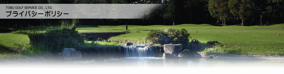 TOBU GOLF SERVISE CO. , LTD.
